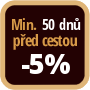 Při objednání minimálně 50 dnů před zahájením pobytu získáte slevu 5% z celé ceny ubytování.